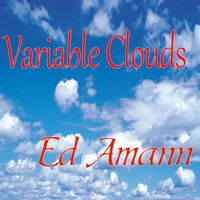 Variable Clouds by Ed Amann