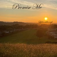 Promise Me by Lifebreakthrough