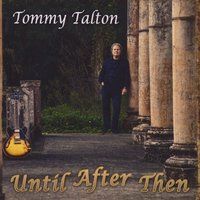 Until After Then by Tommy Talton
