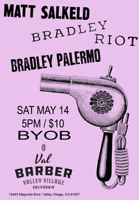Bradley Palermo / Matt Salkeld / Bradley Riot