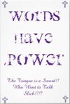 Words Have Power Wall Poster