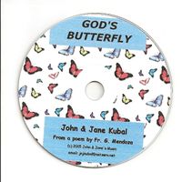God's Butterfly by John & Jane Kubal