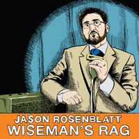 Wiseman's Rag by Jason Rosenblatt