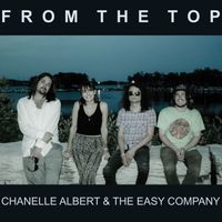 From the Top by Chanelle Albert & the Easy Company