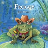 Froggy by Russ Hopkins