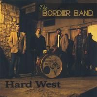 Hard West (double CD) by The Border Band