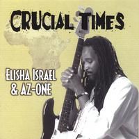 Crucial Times by Elisha Israel & AZ-ONE