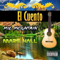 El Cuento by Mic Mountain