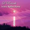 Ivory Reflections: CD