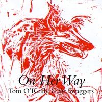 On Her Way by Tom O'Reilly and the Swaggers
