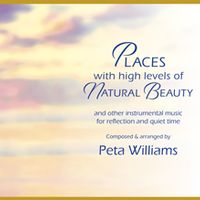 Places with High Levels of Natural Beauty by Peta Williams