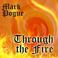 Through the Fire by Mark Pogue
