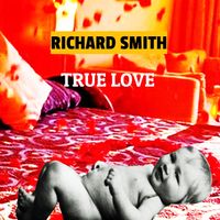 True Love by Richard Smith