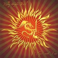 Playin' with Fire by The Rusty Wright Band