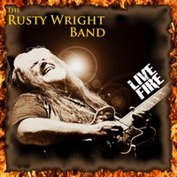 Live Fire by The Rusty Wright Band
