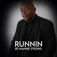Runnin by Mannie Strong