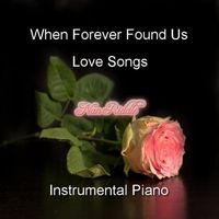 When Forever Found Us: Love Songs by Nan Riddle