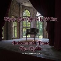 Never Just Black & White by Nan Riddle