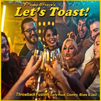 Let's Toast! by Poppa Steve