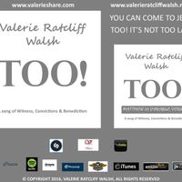 Too! - The original song - Valerie Ratcliff Walsh by Valerie Ratcliff Walsh