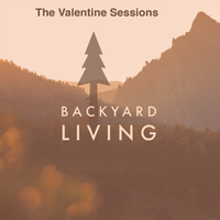 The Valentine Sessions by BackYard Living