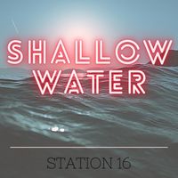Shallow Water by Station 16