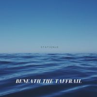 Beneath the Taffrail by Station16