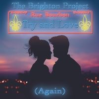 Try and Love (Again) by The Brighton Project