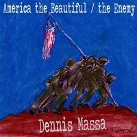 America the Beautiful / The Enemy by Dennis Massa