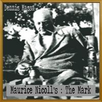 Maurice Nicoll's: The Mark by Dennis Massa