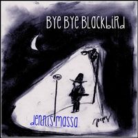Bye Bye Blackbird by Dennis Massa