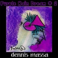 Purple Rain Dream # 2 by Dennis Massa