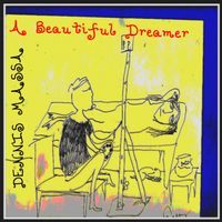 A Beautiful Dreamer  by Composed by Dennis Massa