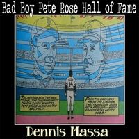 Bad Boy Pete Rose Hall of Fame by Dennis Massa