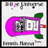 11:11 Ze Universe by Dennis Massa