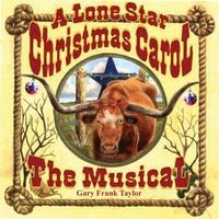 A Lone Star Christmas Carol by Gary Frank Taylor