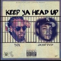 Keep Ya Head Up by Tox & Jayso Vvid