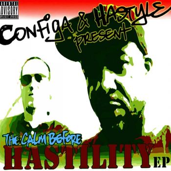 Configa & Hastyle | The Calm Before Hastility EP Cover Listen + Download The Calm Before Hastility
