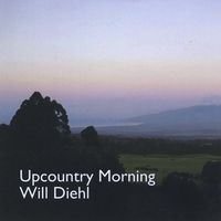 Upcountry Morning by Will Diehl