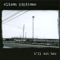 I'll Ask Her by Alison Pipitone