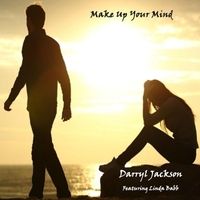 Make Up Your Mind by Darryl Jackson