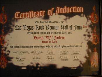 Inducted into the Las Vegas R&R Hall of Fame - Rock Reunion for Heads or Tails band.
