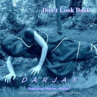 Don't Look Back by DARJAX
