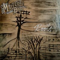 Roots by Matt Coats Band