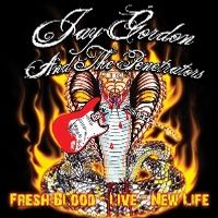 Fresh Blood Live by Jay Gordon and the Penetrators