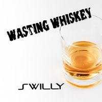 Wasting Whiskey by Swilly