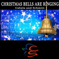 Christmas Bells Are Ringing by Cabela and Schmitt