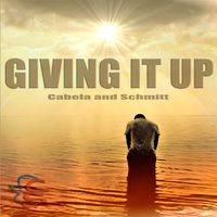 Giving It Up by Cabela and Schmitt