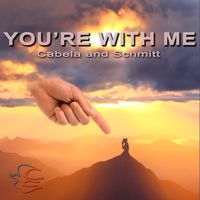 You're With Me by Cabela and Schmitt