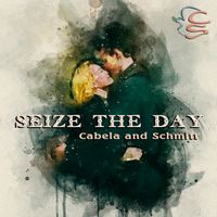 Seize the Day by Cabela and Schmitt